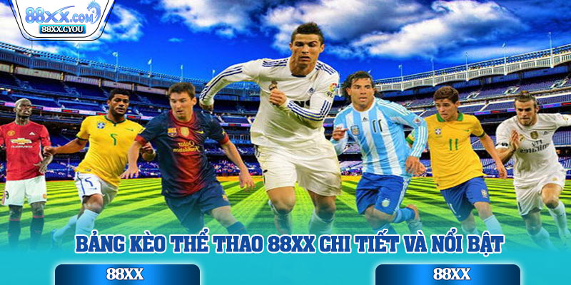Bảng kèo thể thao 88XX chi tiết và nổi-bật