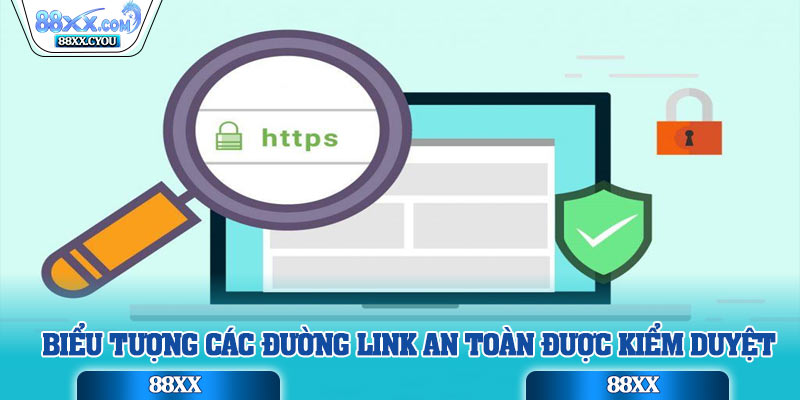 Biểu tượng các đường link an toàn được kiểm duyệt