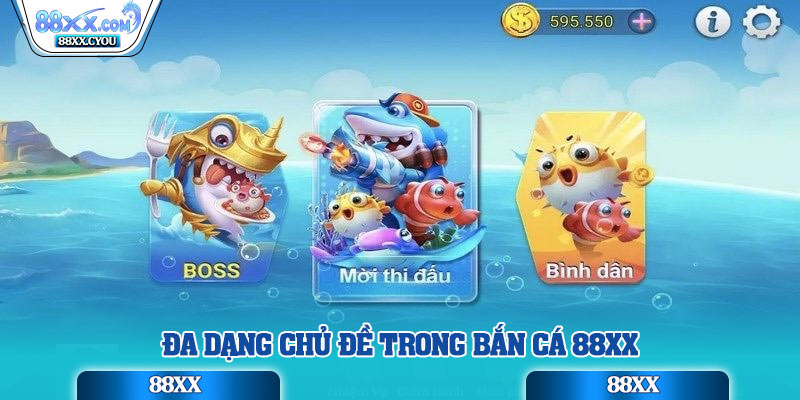 Đa dạng chủ đề trong bắn cá 88XX
