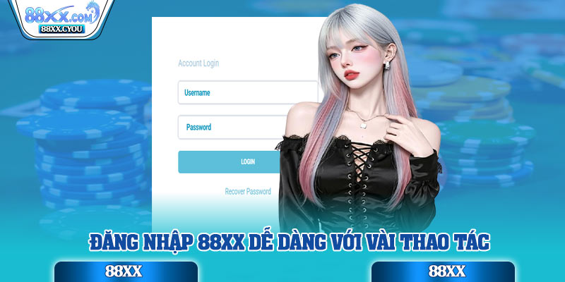 Đăng nhập 88xx dễ dàng với vài thao tác