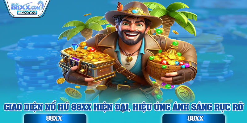 Giao diện nổ hũ 88XX hiện đại, hiệu ứng ánh sáng rực rỡ
