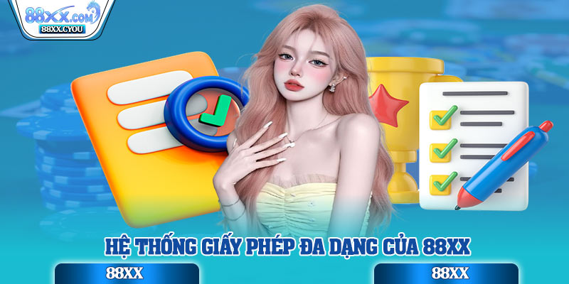 Hệ thống giấy phép đa dạng của 88XX