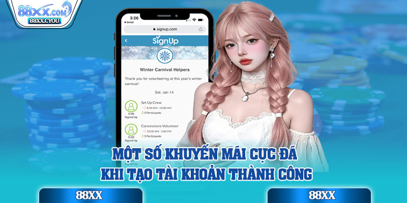 Một số khuyến mãi cực đã khi tạo tài khoản thành công