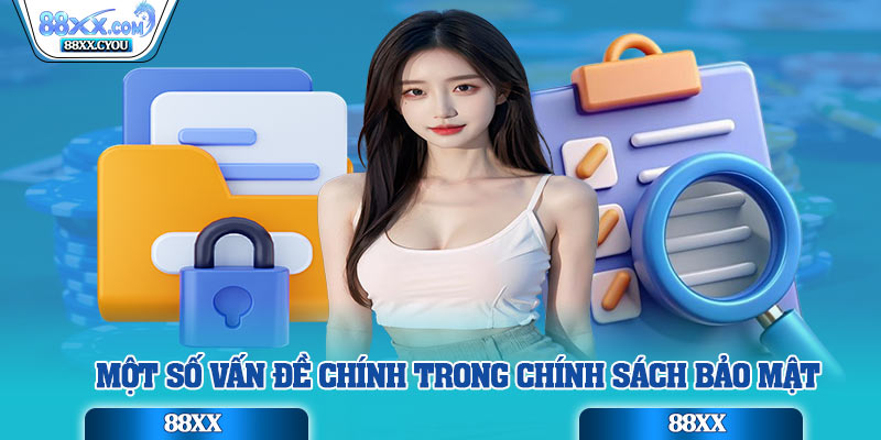 Một số vấn đề chính trong chính sách bảo mật