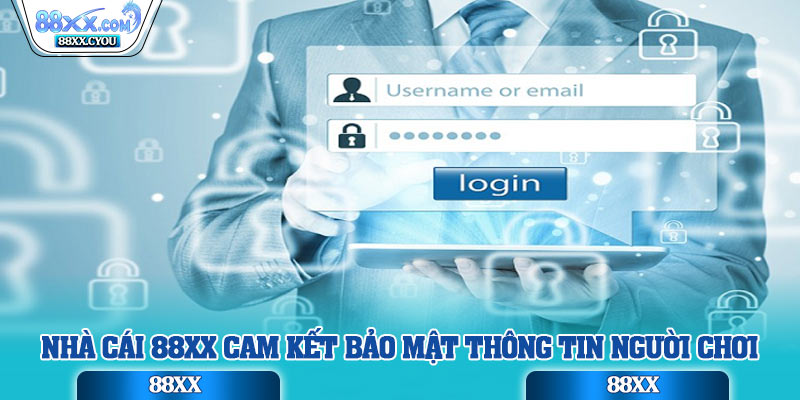 Nhà cái 88XX cam kết bảo mật thông tin người chơi
