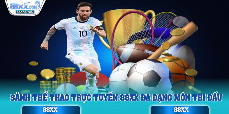 Sảnh thể thao trực tuyến 88XX đa dạng môn thi đấu