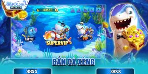 Bắn Cá Xèng